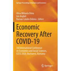 Economic Recovery After COVID-19: 3rd International Conference on Economics and Social Sciences, ICESS 2020, Bucharest, Romania