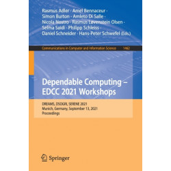 Dependable Computing - EDCC 2021 Workshops: DREAMS, DSOGRI, SERENE 2021, Munich, Germany, September 13, 2021, Proceedings