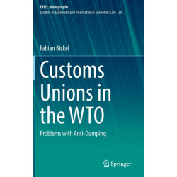 Customs Unions in the WTO: Problems with Anti-Dumping