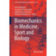 Biomechanics in Medicine, Sport and Biology