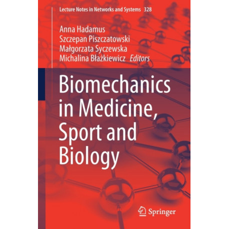 Biomechanics in Medicine, Sport and Biology