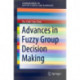 Advances in Fuzzy Group Decision Making