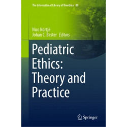 Pediatric Ethics: Theory and Practice