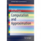 Computation and Approximation