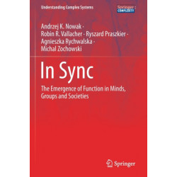 In Sync: The Emergence of Function in Minds, Groups and Societies
