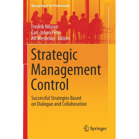 Strategic Management Control: Successful Strategies Based on Dialogue and Collaboration