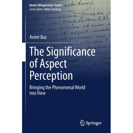The Significance of Aspect Perception: Bringing the Phenomenal World into View