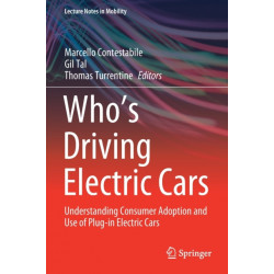 Who’s Driving Electric Cars: Understanding Consumer Adoption and Use of Plug-in Electric Cars