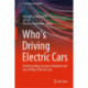 Who’s Driving Electric Cars: Understanding Consumer Adoption and Use of Plug-in Electric Cars