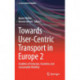 Towards User-Centric Transport in Europe 2: Enablers of Inclusive, Seamless and Sustainable Mobility