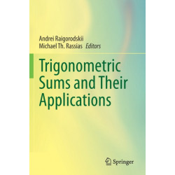 Trigonometric Sums and Their Applications