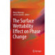 The Surface Wettability Effect on Phase Change