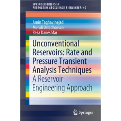 Unconventional Reservoirs: Rate and Pressure Transient Analysis Techniques: A Reservoir Engineering Approach