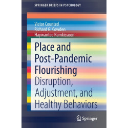 Place and Post-Pandemic Flourishing: Disruption, Adjustment, and Healthy Behaviors