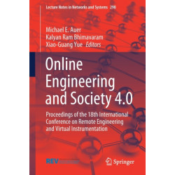 Online Engineering and Society 4.0: Proceedings of the 18th International Conference on Remote Engineering and Virtual Instrumentation