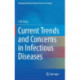 Current Trends and Concerns in Infectious Diseases