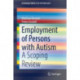 Employment of Persons with Autism: A Scoping Review
