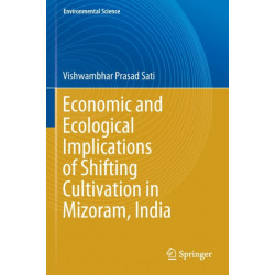 Economic and Ecological Implications of Shifting Cultivation in Mizoram, India