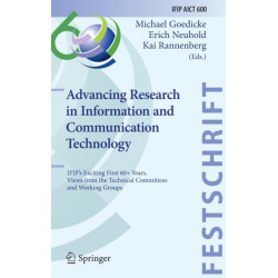 Advancing Research in Information and Communication Technology: IFIP's Exciting First 60+ Years, Views from the Technical Committees and Working Groups