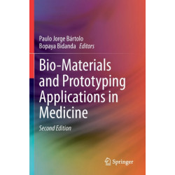 Bio-Materials and Prototyping Applications in Medicine