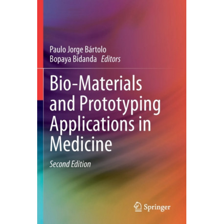Bio-Materials and Prototyping Applications in Medicine
