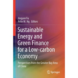 Sustainable Energy and Green Finance for a Low-carbon Economy: Perspectives from the Greater Bay Area of China