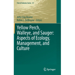 Yellow Perch, Walleye, and Sauger: Aspects of Ecology, Management, and Culture