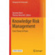 Knowledge Risk Management: From Theory to Praxis
