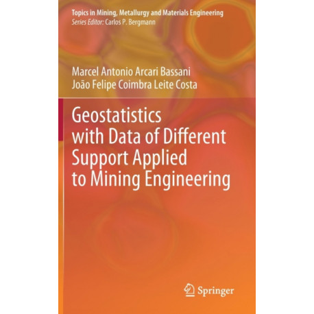 Geostatistics with Data of Different Support Applied to Mining Engineering