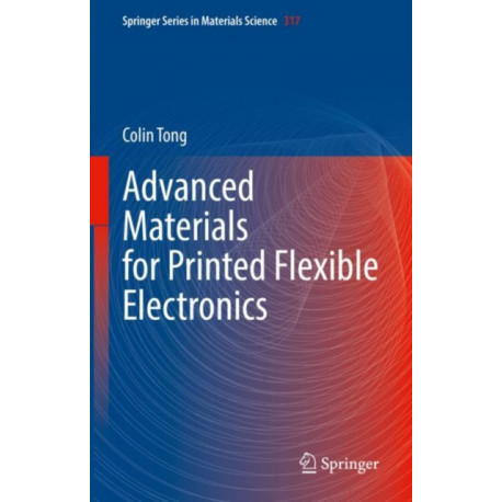 Advanced Materials for Printed Flexible Electronics