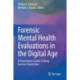 Forensic Mental Health Evaluations in the Digital Age: A Practitioner’s Guide to Using Internet-Based Data