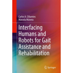 Interfacing Humans and Robots for Gait Assistance and Rehabilitation