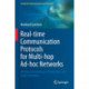 Real-time Communication Protocols for Multi-hop Ad-hoc Networks: Wireless Networking in Production and Control Systems