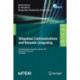 Ubiquitous Communications and Network Computing: 4th EAI International Conference, UBICNET 2021, Virtual Event, March 2021, Proceedings