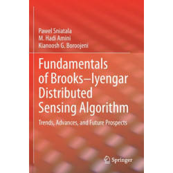 Fundamentals of Brooks–Iyengar Distributed Sensing Algorithm: Trends, Advances, and Future Prospects