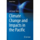 Climate Change and Impacts in the Pacific