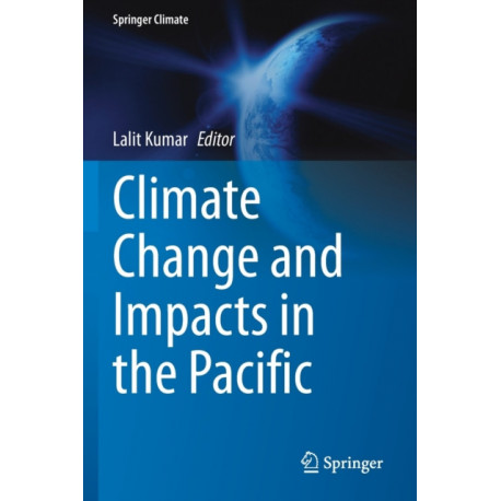 Climate Change and Impacts in the Pacific