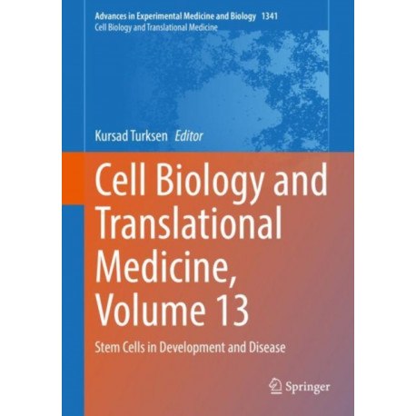 Cell Biology and Translational Medicine, Volume 13: Stem Cells in Development and Disease