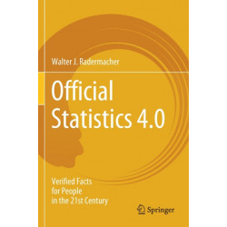 Official Statistics 4.0: Verified Facts for People in the 21st Century
