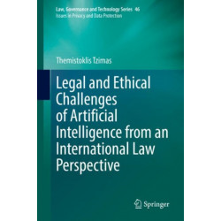 Legal and Ethical Challenges of Artificial Intelligence from an International Law Perspective