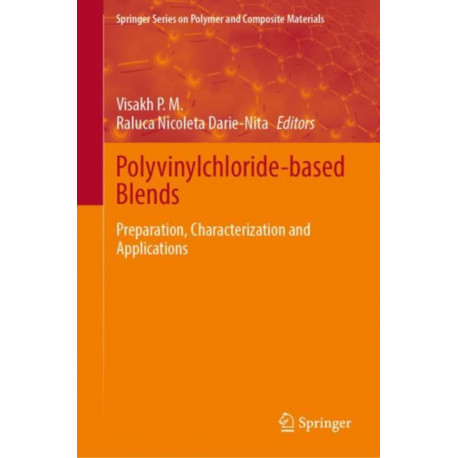 Polyvinylchloride-based Blends: Preparation, Characterization and Applications
