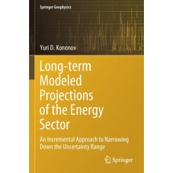 Long-term Modeled Projections of the Energy Sector: An Incremental Approach to Narrowing Down the Uncertainty Range