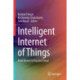 Intelligent Internet of Things: From Device to Fog and Cloud