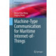 Machine-Type Communication for Maritime Internet-of-Things: From Concept to Practice