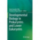 Developmental Biology in Prokaryotes and Lower Eukaryotes