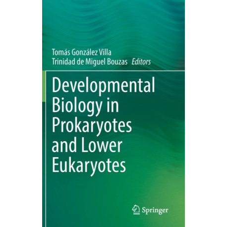 Developmental Biology in Prokaryotes and Lower Eukaryotes