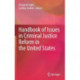 Handbook of Issues in Criminal Justice Reform in the United States