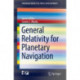 General Relativity for Planetary Navigation