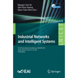 Industrial Networks and Intelligent Systems: 7th EAI International Conference, INISCOM 2021, Hanoi, Vietnam, April 22-23, 2021, Proceedings