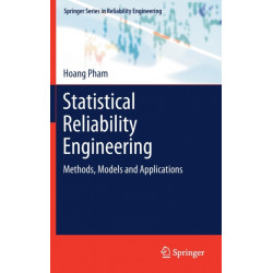 Statistical Reliability Engineering: Methods, Models and Applications